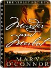 Murder and Merlot [The Violet Society] - Mary O'Connor