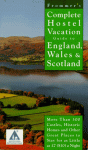 Frommer's Complete Hostel Vacation Guide To England, Wales & Scotland - Kristina Cordero
