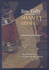 Shanty Irish (Black Squirrel Books) - Jim Tully, Mark Dawidziak, Paul J. Bauer, Jon Sayles