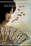 Rising Sun, Falling Shadow - Daniel Kalla