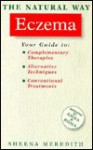 The Natural Way With Eczema/a Comprehensive Guide to Gentle, Safe and Effective Treatment (The Natural Way) - Richard Thomas, Sheena Meredith