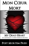 Mon Coeur Mort - Post Mortem Press