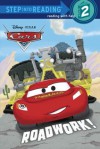 Roadwork (Disney/Pixar Cars) (Step into Reading) - Walt Disney Company, Art Mawhinney