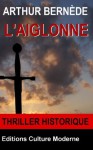 L'AIGLONNE (French Edition) - Arthur Bernède