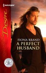 A Perfect Husband - Fiona Brand