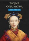 Imperium Łez I: Wojna opiumowa (L'empire des larmes #1) - José Frèches