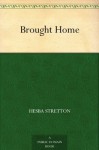 Brought Home - Hesba Stretton