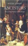 Ancestors: The Loving Family in Old Europe - Steven E. Ozment