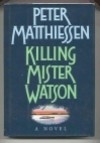Killing Mister Watson - Peter Matthiessen