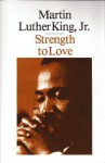 Strength To Love - Martin Luther King Jr.