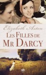 Les Filles de Mr Darcy (Milady romance) (French Edition) - Elizabeth Aston, Leslie Damant-Jeandel