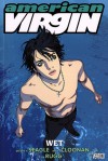 American Virgin, Volume 3: Wet - Steven T. Seagle, Becky Cloonan, Jim Rugg