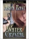 Water Crystal - Anya Bast