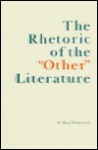 The Rhetoric of the "Other" Literature - W. Ross Winterowd