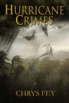 Hurricane Crimes (Disaster Crimes Book 1) - Chrys Fey