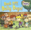 Back Off, Bully Boys! - Kitty Richards, Bob Ostrom