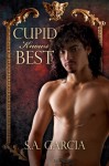 Cupid Knows Best - S.A. Garcia