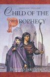 Child of the Prophecy - Juliet Marillier
