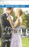 A Proposal at the Wedding (Bride Mountain) - Gina Wilkins