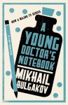 A Young Doctor's Notebook - Mikhail Bulgakov, Hugh Aplin