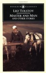 Master and Man and Other Stories - Leo Tolstoy, Paul Foote