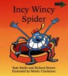 Incy Wincy Spider - Richard Brown, Kate Ruttle, Martin Chatterton