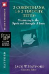 2 Corinthians, 1 & 2 Timothy, Titus: Ministering in the Spirit and Strength of Jesus - Jack Hayford