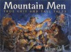 Mountain Men: True Grit and Tall Tales - Andrew Glass