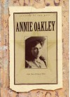 Annie Oakley (Legends of the West) (Legends of the West) - Sara Gilbert