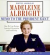 Memo to the President Elect (Audio) - Madeleine Albright