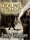 Dealing Straight - Emily Veinglory