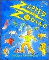 Zapped by the Zodiac: The Cynic's Astrology Guide (Little Books ) - Andrews McMeel Publishing, Ariel Books