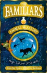 The Familiars: Animal Wizardry - Andrew Jacobson, Adam Epstein