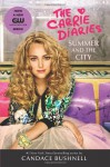 Summer and the City: A Carrie Diaries Novel TV Tie-in Edition - Candace Bushnell