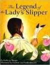 Legend of the Lady Slipper PB - Kathy-Jo Wargin