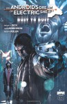 Do Androids Dream of Electric Sheep?: Dust To Dust #1 - Philip K. Dick, Chris Roberson, Robert Adler