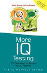 More Iq Testing: 250 New Ways To Release Your Iq Potential - Philip J. Carter, Kenneth A. Russell