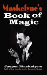 Maskelyne's Book of Magic - Jasper Maskelyne, Edwin A. Dawes, Arthur Groom