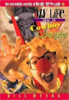 My Life as a Cowboy Cowpie (The Incredible Worlds of Wally McDoogle #19) - Bill Myers