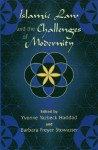 Islamic Law and the Challenges of Modernity - Yvonne Yazbeck Haddad