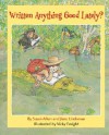 Written Anything Good Lately? - Susan Allen, Jane Lindaman, Vicky Enright