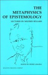 The Metaphysics of Epistemology: Lectures by Wilfrid Sellars - Wilfrid Sellars, P. V. Amaral