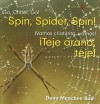 Spin, Spider, Spin!/Teje Arana, Teje! - Dana Meachen Rau