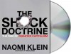 The Shock Doctrine: The Rise of Disaster Capitalism - Naomi Klein, Jennifer Wiltsie