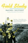 Field Study - Rachel Seiffert