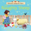 The Naughty Sheep (Usborne Farmyard Tales) - Heather Amery, Stephen Cartwright