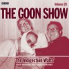 The Goon Show: The Indigestion Waltz: Four Original BBC Radio Episodes - Spike Milligan, Peter Sellers, Harry Secombe