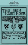 The Irish Fairy Book - Alfred Perceval Graves