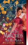 When the Marquess Met His Match - Laura Lee Guhrke, Susan Ericksen