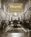 Hearst the Collector - Mary L. Levkoff, Los Angeles County Museum of Art, Los Angeles Country Museum of Art